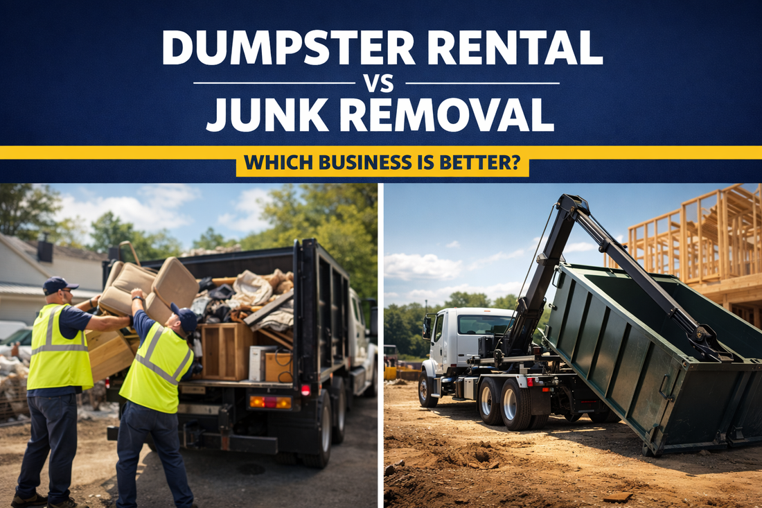 Dumpster Rental vs Junk Removal: Which Business Is More Profitable?