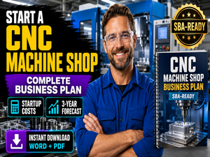 CNC Machine Shop Business Plan Template – Word, PDF & Financial Forecast